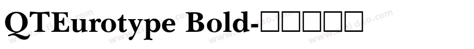 QTEurotype Bold字体转换